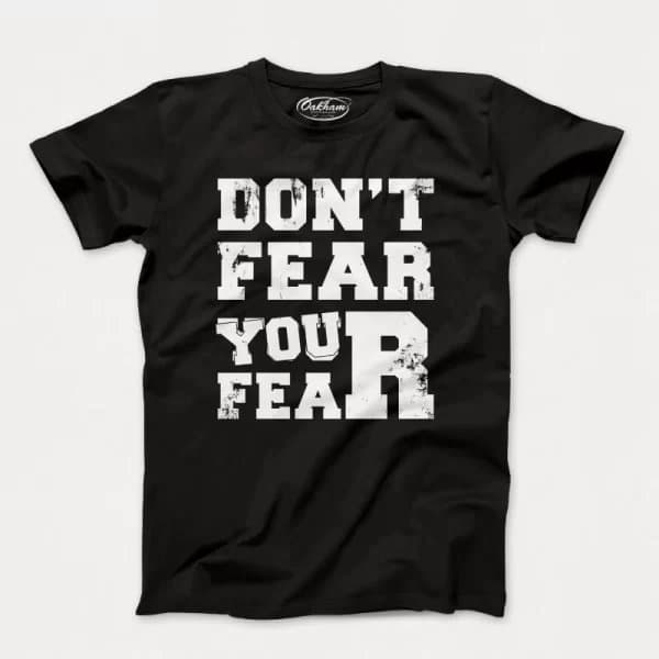 Don’t Fear Your Fear – Men’s T-Shirts