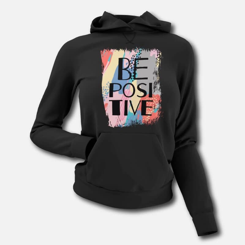 Be Positive - Women's Hoodies