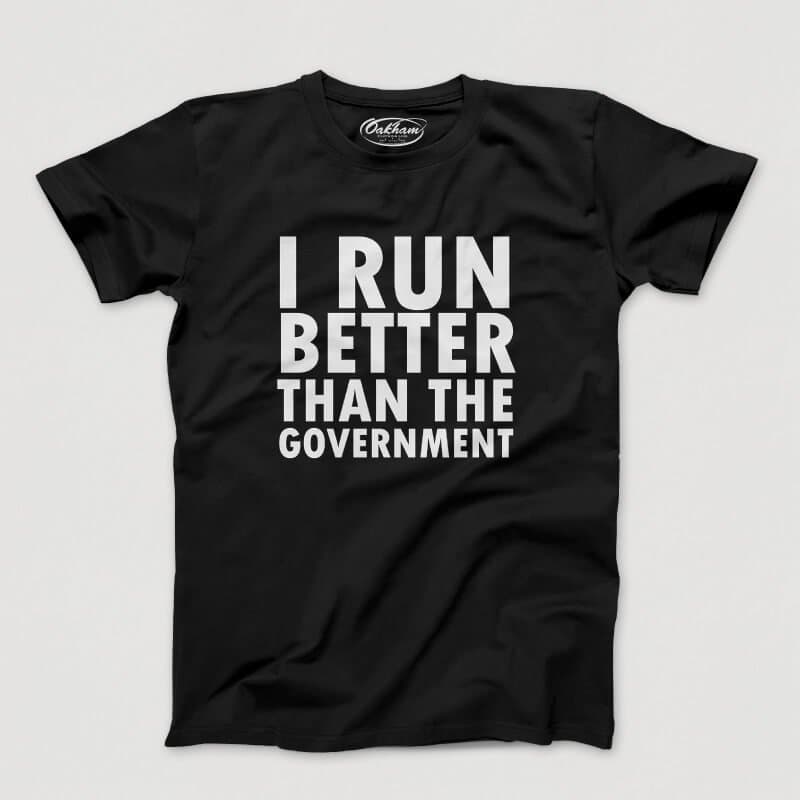 I Run Better Than The Government - Men's T-Shirts