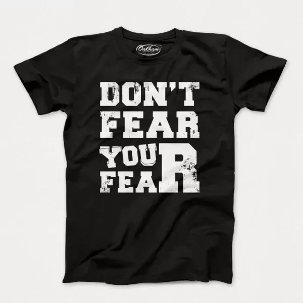 Don’t Fear Your Fear – Men’s T-Shirts