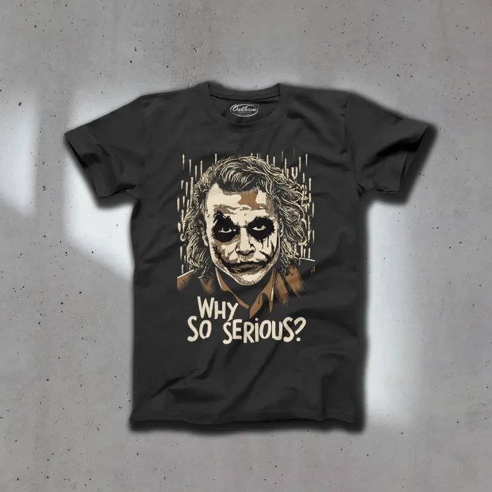 Why so serious? - Black t-shirt with Joker's iconic dialogue.