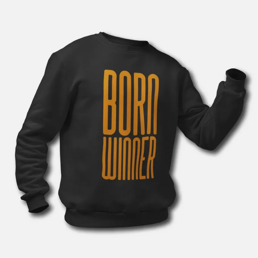 Born Winner - Unisex Sweatshirts