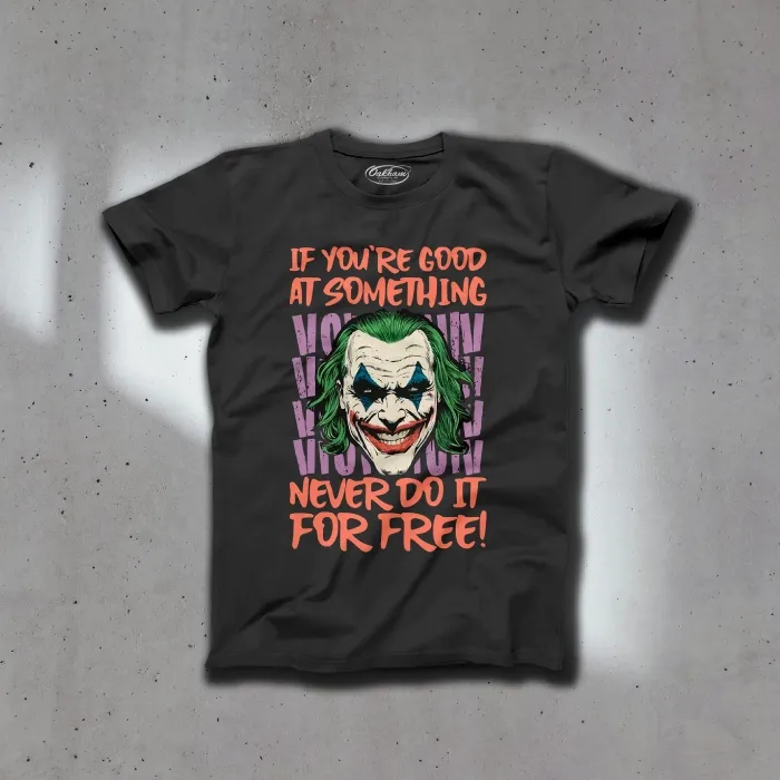If you're good at something - Joker quote Black t-shirt