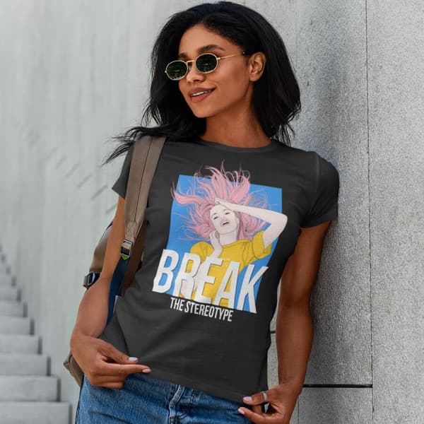 Break The Stereotype - Women's T-Shirts