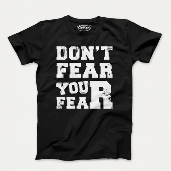 Don't Fear Your Fear - Men's T-Shirts