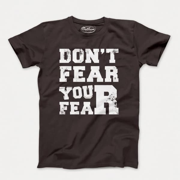 Don't Fear Your Fear - Men's T-Shirts - Image 2