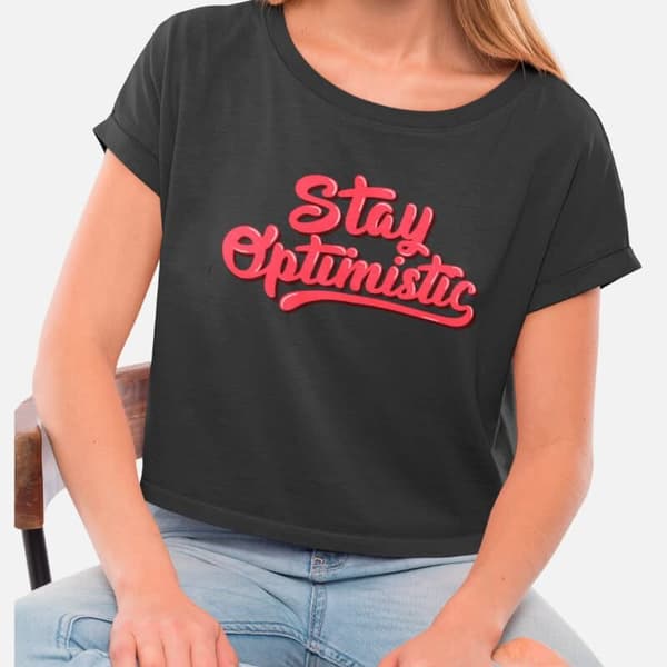 Stay Optimistic - Crop Top