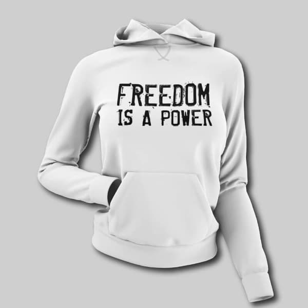 Freedom is a Power - Women's Hoodies