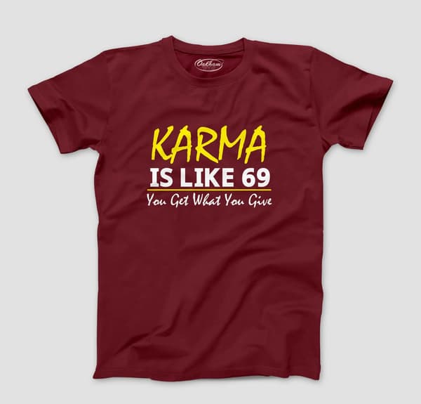 Karma is Like 69 - Men's T-Shirts