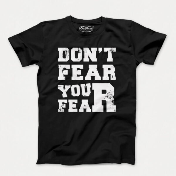 Don’t Fear Your Fear – Men’s T-Shirts