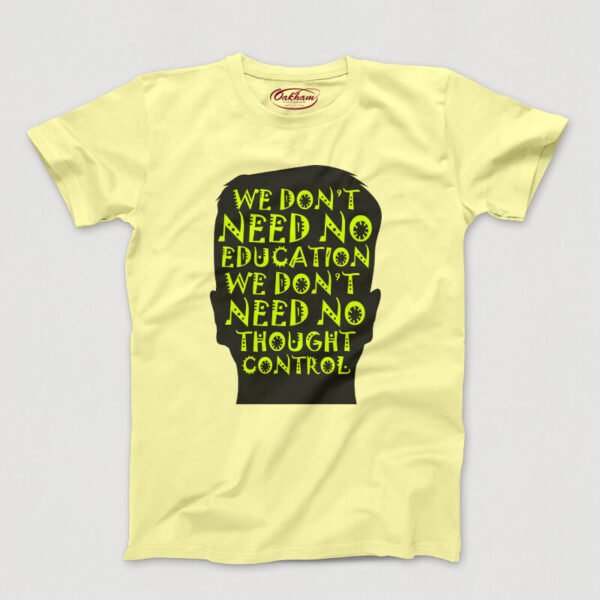 We Don’t Need No Education – Men’s T-Shirts