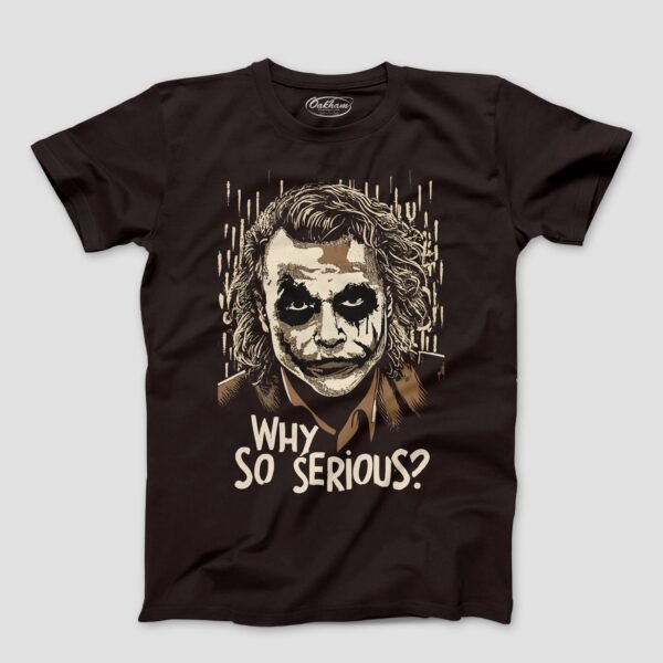 Why So Serious? – Graphic Printed T-Shirts